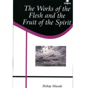 The Works Of The Flesh And The Fruit Of The Spirit