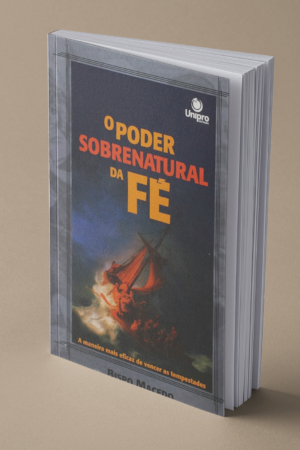 O Poder Sobrenatural da Fé
