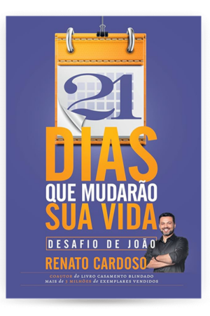 21 Dias que Mudarão Sua Vida (O Desafio de João)