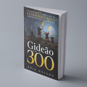 Gideão e os 300 (Nova Edição)