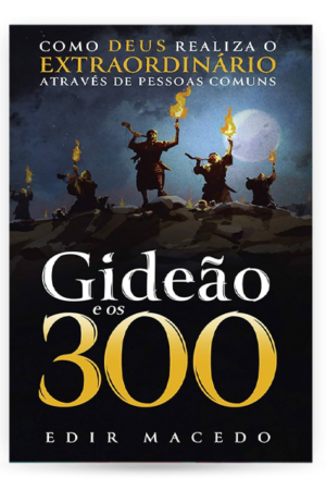 Gideão e os 300 (Nova Edição)