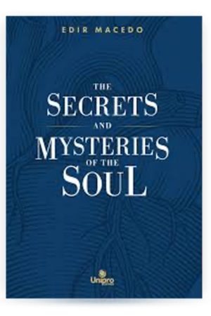 The Secrets and Mysteries of the Soul