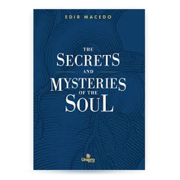 The Secrets and Mysteries of the Soul