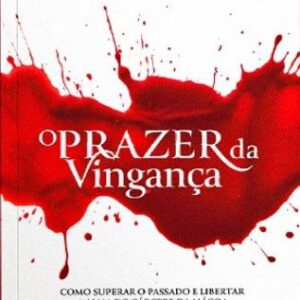 O Prazer da Vingança