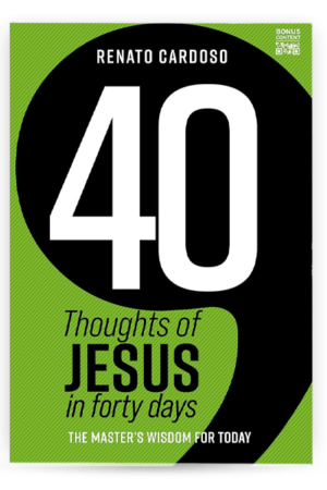 40 Thoughts of Jesus in forty days