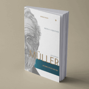 George Müller: An example of faith and trust