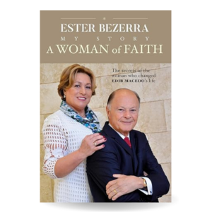 A Woman of Faith: The secrets of the woman who changed Edir Macedo's life